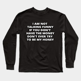 Funny Quote Long Sleeve T-Shirt